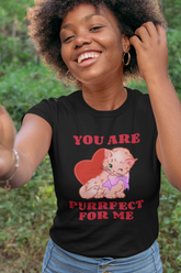 You Are Purrfect For Me T-Shirt – Cute Cat Lover Valentine Tee for Women