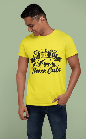 Humorous Cat Lover T-Shirt - 'Yes I Really Do Need All These Cats' Bold Graphic Design in Monochrome - Playful Cat Silhouettes & Heart Accents on Gray Unisex Crew Tee