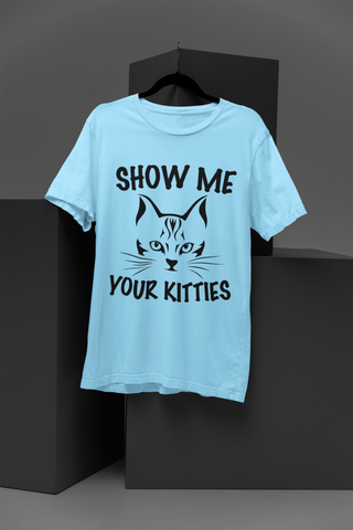 Playful Cat Graphic Unisex Crew T-Shirt - 'SHOW ME YOUR KITTIES' Bold Monochrome Design