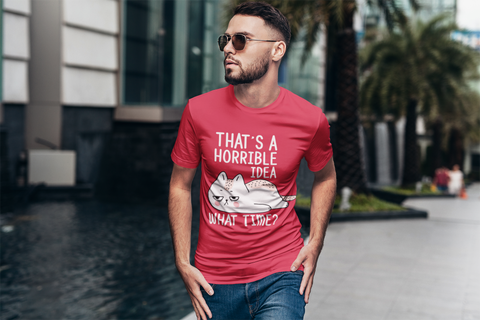 Unisex Classic Crew T-Shirt with Quirky Cat Humor Print - 'That's a Horrible Idea, What Time?' Playful Graphic Design