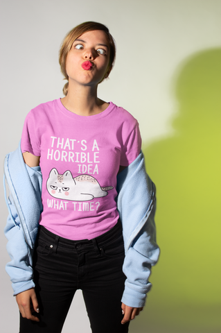 Unisex Classic Crew T-Shirt with Quirky Cat Humor Print - 'That's a Horrible Idea, What Time?' Playful Graphic Design
