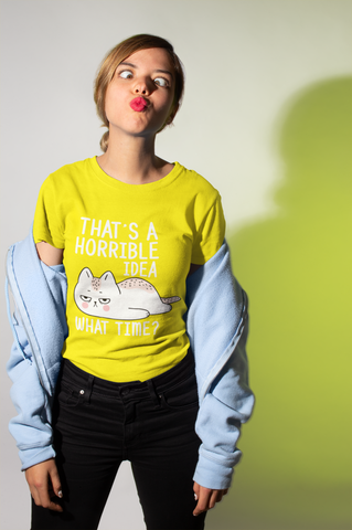 Unisex Classic Crew T-Shirt with Quirky Cat Humor Print - 'That's a Horrible Idea, What Time?' Playful Graphic Design