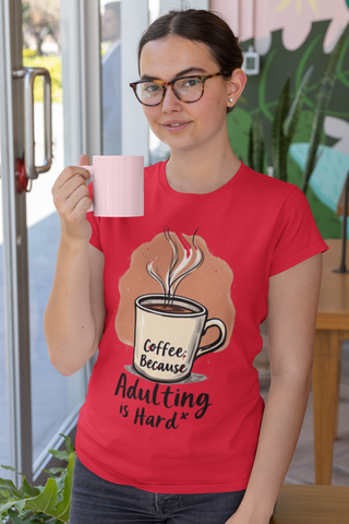 Unisex Coffee Quote T-Shirt – “Adulting is Hard” Funny Graphic Tee | 100% Cotton Classic Crew