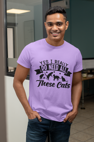 Humorous Cat Lover T-Shirt - 'Yes I Really Do Need All These Cats' Bold Graphic Design in Monochrome - Playful Cat Silhouettes & Heart Accents on Gray Unisex Crew Tee