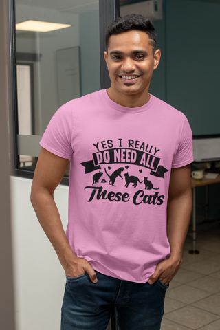 Humorous Cat Lover T-Shirt - 'Yes I Really Do Need All These Cats' Bold Graphic Design in Monochrome - Playful Cat Silhouettes & Heart Accents on Gray Unisex Crew Tee