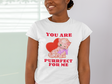 You Are Purrfect For Me T-Shirt – Cute Cat Lover Valentine Tee for Women
