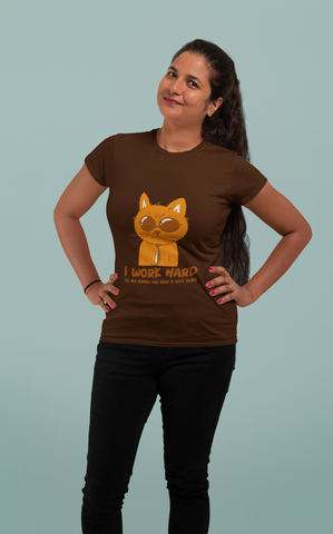 Funny Cat T-Shirt – I Work Hard So My Human Can Have a Nice Place – Women’s Tee
