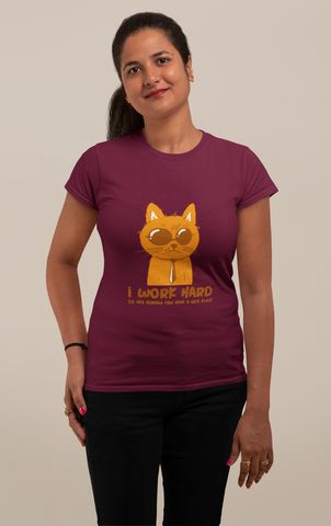 Funny Cat T-Shirt – I Work Hard So My Human Can Have a Nice Place – Women’s Tee